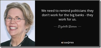 quote-we-need-to-remind-politicians-they-don-t-work-for-the-big-banks-they-work-for-us-elizabeth-warren-143-47-61