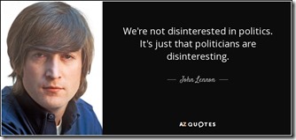 quote-we-re-not-disinterested-in-politics-it-s-just-that-politicians-are-disinteresting-john-lennon-119-94-69