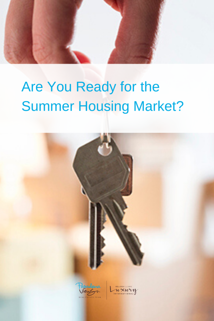 Are You Ready for the Summer Housing Market? - Pasadena Views